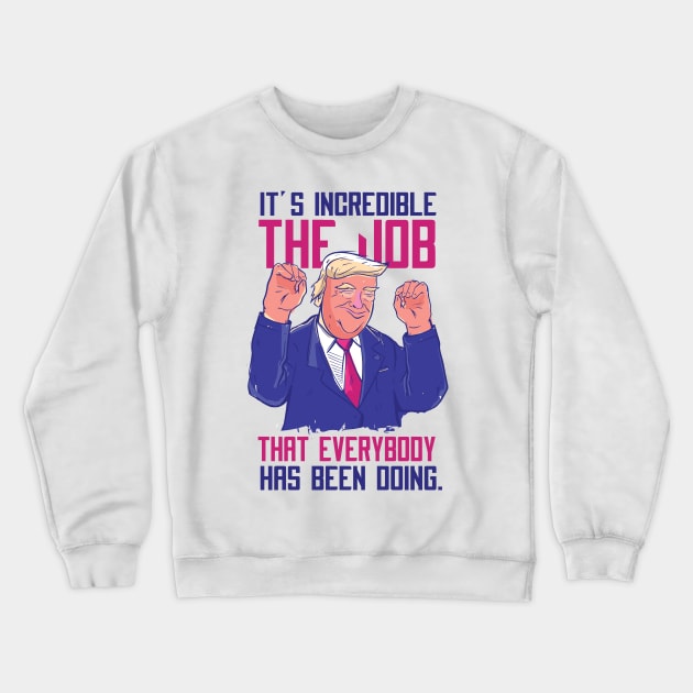 Funny Donald Trump | Presiden Donald Trump Crewneck Sweatshirt by LR_Collections